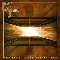 Liberty N' Justice : Welcome to the Revolution